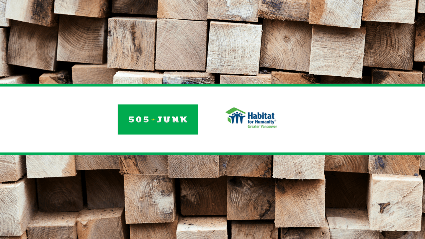 Habitat For Humanity Greater Vancouver & 505-Junk Partnership